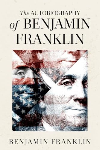 Amazon.com: The Autobiography of Benjamin Franklin: 9781508475095